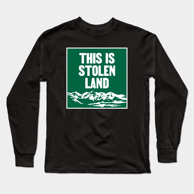 This Is Stolen Land - Native / Indigenous Long Sleeve T-Shirt by Football from the Left